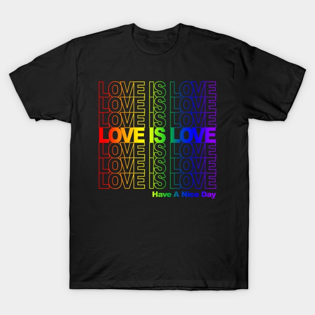 Love Is Love (Thank You Bag Style) T-Shirt by UselessRob